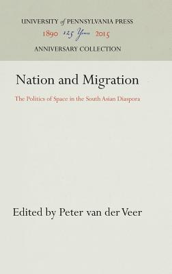 Nation and Migration: The Politics of Space in the South Asian Diaspora (Anniversary Collection)