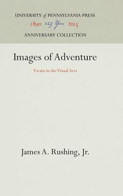 Images of Adventure: Ywain in the Visual Arts (The Middle Ages Series)