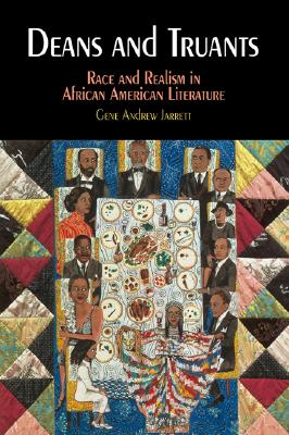 Deans and Truants: Race and Realism in African American Literature