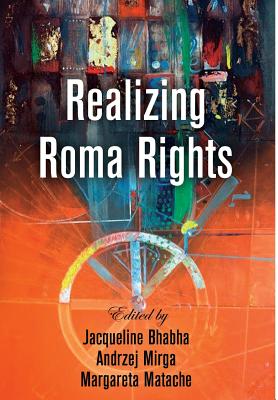 Realizing Roma Rights (Pennsylvania Studies in Human Rights)