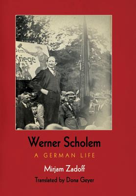 Werner Scholem: A German Life (Jewish Culture and Contexts)