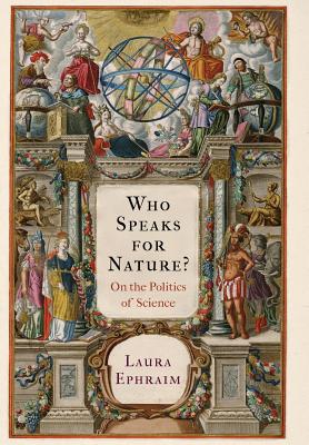 Who Speaks for Nature: On the Politics of Science