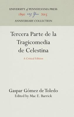 Tercera Parte de la Tragicomedia de Celestina: A Critical Edition (Haney Foundation Series)
