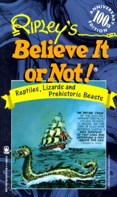 Ripley's Believe It or Not: Reptiles, Lizards And Prehistoric Beasts