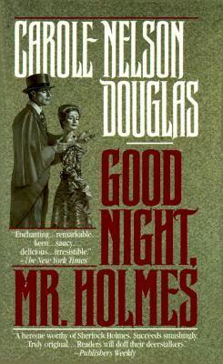 Good Night, Mr. Holmes: An Irene Adler Novel