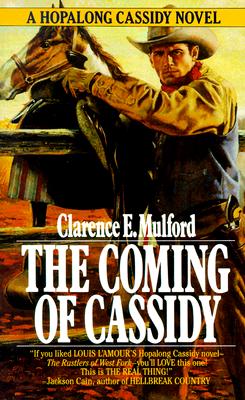 The Coming of Cassidy (A Hopalong Cassidy Novel)