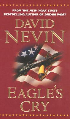 Eagle's Cry: A Novel of the Louisiana Purchase (The American Story)