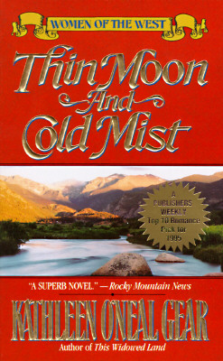 Thin Moon and Cold Mist (Women of the West Series) Gear, Kathleen O'Neal
