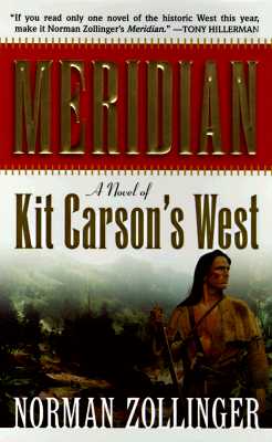 Meridian: A Novel of Kit Carson's West