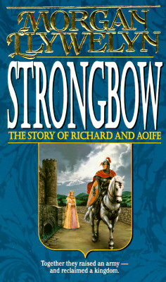 Image for Strongbow: The Story of Richard And Aoife Strongbow: The Story of Richard And Aoife