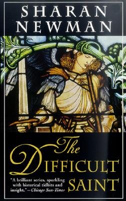 The Difficult Saint: A Catherine LeVendeur Mystery (Catherine Levendeur Mysteries)