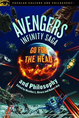Image for Avengers Infinity Saga and Philosophy (Popular Culture and Philosophy, 131)