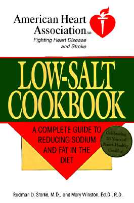 Low-Salt Cookbook: A Comp Guide to Reducing Sodium & Fat in Diet (American Heart Association)