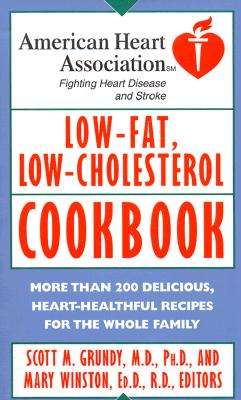 American Heart Association Low-Fat, Low-Cholesterol Cookbook: More than 200 Delicious, Heart-Healthful Recipes for the Whole Family