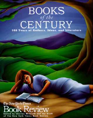 Books of the Century: A Hundred Years of Authors, Ideas, and Literature