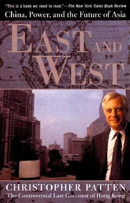 East and West: China, Power, and the Future of Asia