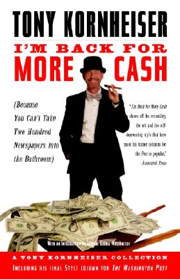 I'm Back for More Cash (Because You Can't Take Two Hundred Newspapers into the Bathroom)