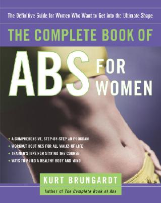 Image for The Complete Book of Abs for Women: The Definitive Guide for Women Who Want to Get into the Ultimate Shape