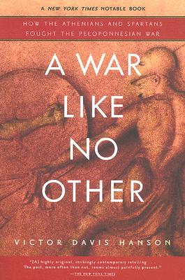 Image for A War Like No Other: How the Athenians and Spartans Fought the Peloponnesian War