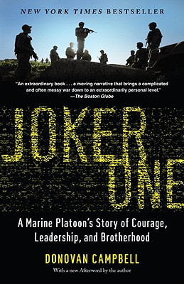 Joker One A Marine Platoon's Story of Courage, Leadership, and Brotherhood
