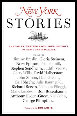 New York Stories: Landmark Writing from Four Decades of New York Magazine