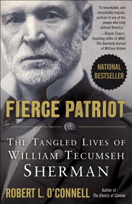 Fierce Patriot: The Tangled Lives of William Tecumseh Sherman.