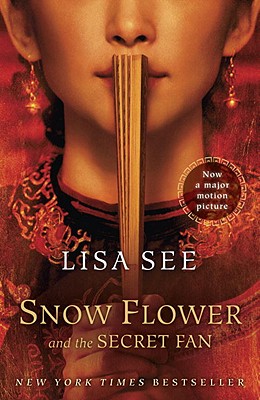 Image for Snow Flower and the Secret Fan: A Novel (Random House Movie Tie-In Books)