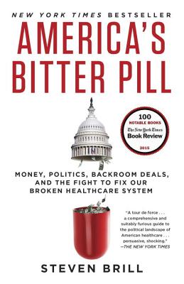 Image for America's Bitter Pill: Money, Politics, Backroom Deals, and the Fight to Fix Our Broken Healthcare System