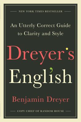 Image for Dreyer's English: An Utterly Correct Guide to Clarity and Style