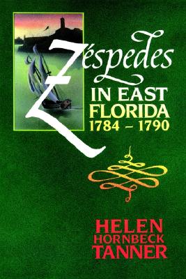 Image for Zspedes in East Florida, 1784-1790 Zspedes in East Florida, 1784-1790