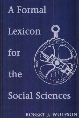 A Formal Lexicon for the Social Sciences (Visual Arts Symposium Papers; 11)