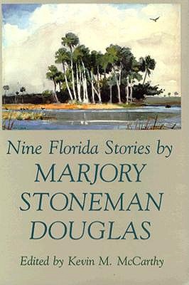 Image for Nine Florida Stories by Marjory Stoneman Douglas