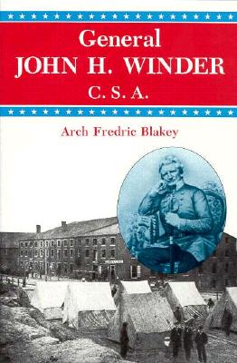 General John H. Winder, C.S.A.