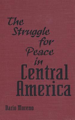 The Struggle for Peace in Central America