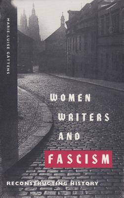 Women Writers and Fascism Reconstructing History
