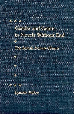 Gender and Genre in Novels Without End: The British Roman-Fleuve