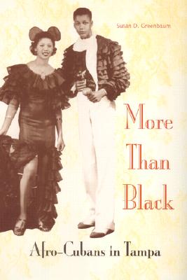 MORE THAN BLACK : AFRO-CUBANS IN TAMPA