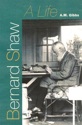 BERNARD SHAW: A LIFE (FLORIDA BERNARD SHAW)