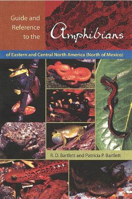 Image for GUIDE AND REFERENCE TO THE AMPHIBIANS OF EASTERN AND CENTRAL NORTH AMERICA (NORTH OF MEXICO) GUIDE AND REFERENCE TO THE AMPHIBIANS OF EASTERN AND CENTRAL NORTH AMERICA (NORTH OF MEXICO)