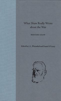 What Shaw Really Wrote about the War (George Bernard Shaw)