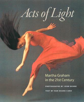Image for Acts of Light: Martha Graham in the Twenty-first Century