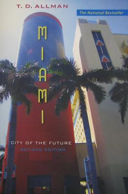 MIAMI: CITY OF THE FUTURE, REVISED EDITION (SIGNED BY AUTHOR)