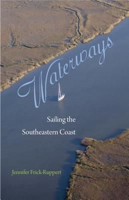 WATERWAYS: SAILING THE SOUTHEASTERN COAST