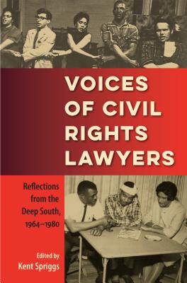 Voices of Civil Rights Lawyers: Reflections from the Deep South, 19641980