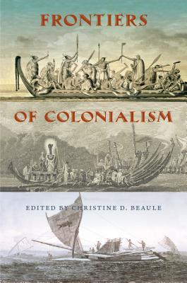 Image for FRONTIERS OF COLONIALISM FRONTIERS OF COLONIALISM