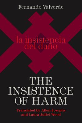 The Insistence of Harm (Contemporary Spanish-Language Poetry in Translation)