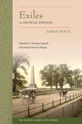 Image for EXILES: A CRITICAL EDITION (THE FLORIDA JAMES JOYCE SERIES) EXILES: A CRITICAL EDITION (THE FLORIDA JAMES JOYCE SERIES)