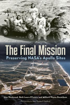THE FINAL MISSION Preserving Nasa's Apollo Sites