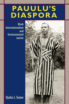 Pauulus Diaspora: Black Internationalism and Environmental Justice