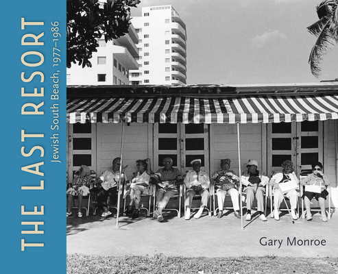The Last Resort: Jewish South Beach, 19771986